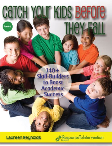 Catch Your Kids Before They Fall-140+ Skill-Builders to Boost Academic Success