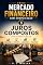 Livro Juros Compostos sem Complicação: Como fazer o tempo trabalhar a favor do seu dinheiro com clareza, disciplina e inteligência (Mercado Financeiro Sem Complicação Livro 3)