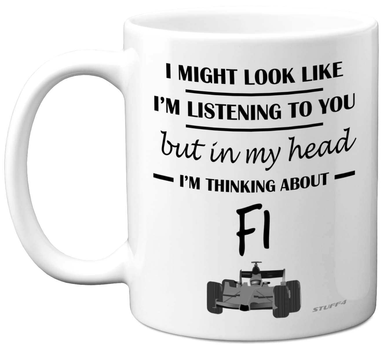 Stuff4 Formula 1 Gifts - in My Head I'm Thinking About F1 - Funny F1 Gifts for Men, Car Lover for Him, Mug, Formula One 11oz Ceramic Dishwasher Safe Premium Mugs Novelty Cup