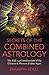Secrets of the Combined Astrology: The Full 144 Combinations of the Chinese & Western Zodiac Signs by Zakariya Adeel
