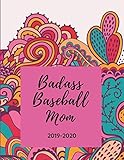 Badass Baseball Mom - 2019 - 2020: Proud Mama Weekly Calendar Planner - 18 Months - Team Journal Not by Jenna S. Jacob