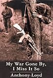 My War Gone by, I Miss It So, Loyd, Anthony, 0871137690