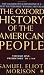 The Oxford History of the American People, Vol. 1: Prehistory to 1789 by Samuel Eliot Morison