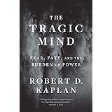 The Tragic Mind: Fear, Fate, and the Burden of Power