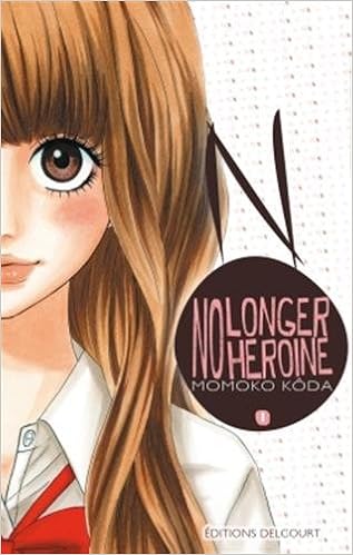 No Longer Heroine Tome 1 Momoko Kôda 9782756035055
