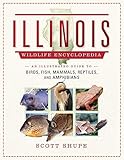 Illinois Wildlife Encyclopedia: An Illustrated