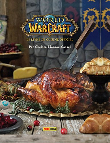 World of Warcraft : Le livre de cuisine officiel (PAN.BEAUX LIVR.)