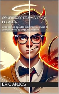 Livro Confissões de um Virgem Pecador: Entre paixões, pecados e redenção: a jornada de autodescoberta de um jovem religioso.