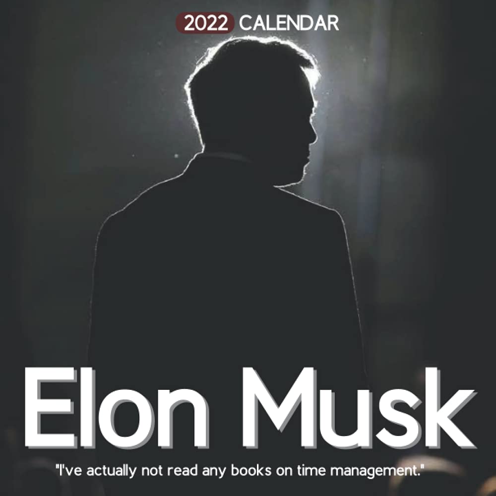 Elon 2022 Calendar Amazon.com: 2022 Calendar: Elon Musk - Yearly Monthly 18-Month Calendar 2022  With Large Grid For Planning, Scheduling, And Organizing: 9798746213174:  Mildred, Eunice: Books