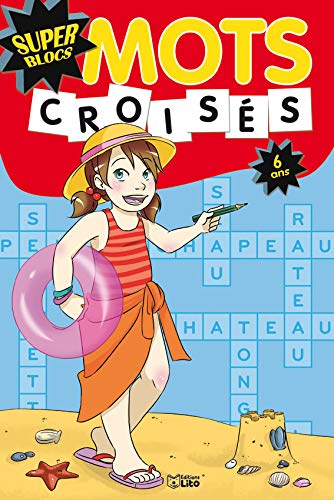 Amazon Fr Super Blocs Mots Croises 6 Ans Vial Andru Mauricette Loubier Virginie Amiot Karine Marie Schulthess Daniele Schlossberg Elisabeth Livres