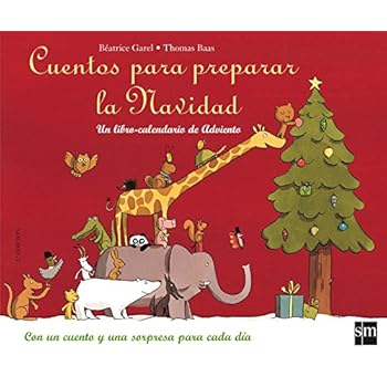 Cuentos para preparar la Navidad: Un libro-calendario de Adviento Cuentos para preparar la Navidad: Un libro-calendario de Adviento