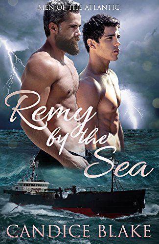 Remy by the Sea: A Men of the Atlantic Novel (Book 2)