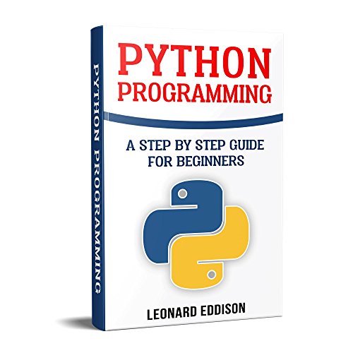 BEST! Python Programming: A Step By Step Guide For Beginners [E.P.U.B]