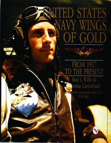 United States Navy Wings of Gold from 1917 to the Present (Schiffer Military/Av…