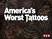America's Worst Tattoos Season 1