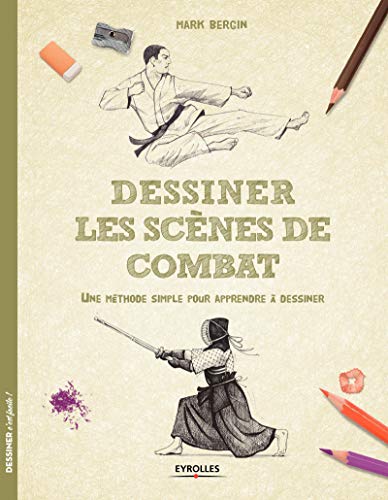 Dessiner les scènes de combat by Mark Bergin
