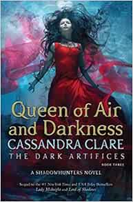 Amazon Com Queen Of Air And Darkness 3 The Dark Artifices 9781442468436 Clare Cassandra Books