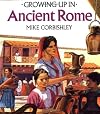 Growing Up In Ancient Rome (Growing Up In series) by Mike Corbishley (1997-06-20)