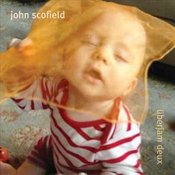 John Scofield Uberjam Deux Amazon Com Music