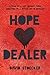 Hope Dealer: A raw, real-life journey from addiction to a better life in recovery by