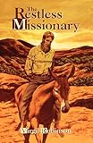 The Restless Missionary by 