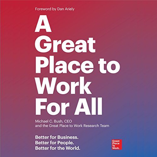 R.e.a.d A Great Place to Work for All: Better for Business, Better for People, Better for the World<br />[Z.I.P]