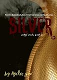 Silver (Wicked Woods #3) (Wicked Woods Series)