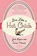 Live Like a Hot Chick: How to Feel Sexy, Find Confidence, and Create Balance at Work and Play