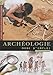 ArchÃ©ologie mode d'emploi (French Edition) by 