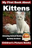 Image de My First Book about Kittens - Amazing Animal Books - Children's Picture Books