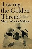 Tracing the Golden Thread (True Stories Book 19) by 