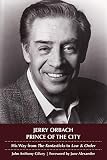 Jerry Orbach, Prince of the City: His Way from The Fantasticks to Law and Order (Applause Books) by John Anthony Gilvey
