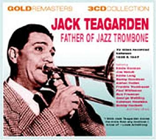 Father Of Jazz Trombone - Jack Teagarden