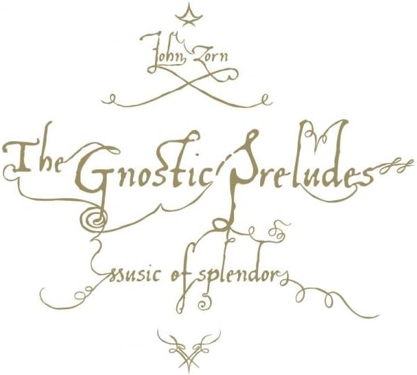 The Gnostic Preludes