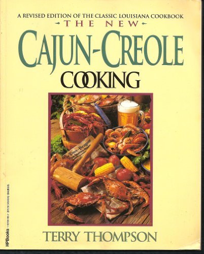 The New Cajun-Creole Cooking, Revised Edition by Terry Thompson