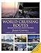 World Cruising Routes: 7th edition: 1000 Sailing Routes In All Oceans Of The World (World Cruising Series)