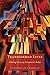 Transformed Lives: Making Sense of Atonement Today by Cynthia S. W. Crysdale