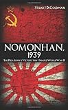 Nomonhan, 1939: The Red Army's Victory That Shaped World War II