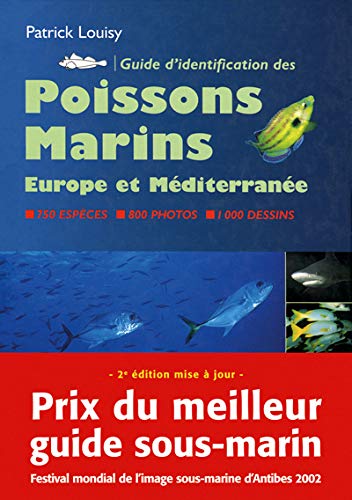 Guide d'identification des poissons marins : Europe et Méditerranée by Patrick Louisy