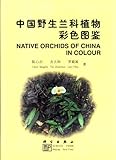 Native Orchids of China in Colour, Singchi, Chen and Zhanhuo, Tsi, 1880132516