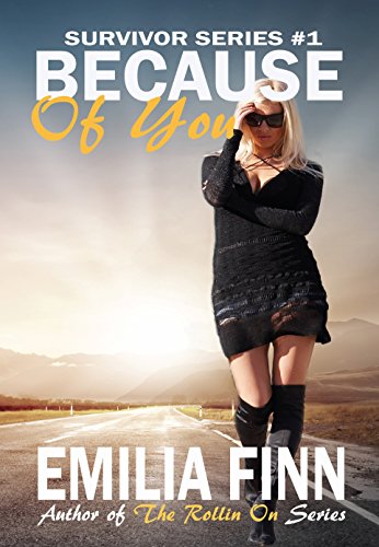 Because Of You (Survivor Series Book 1) by [Finn, Emilia]