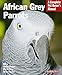 African Grey Parrots (Complete Pet Owner's Manuals)