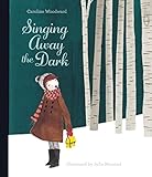 Singing Away the Dark