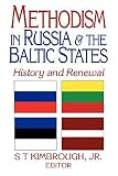 Methodism in Russia & the Baltic States: History and Renewal by 