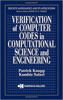 Verification of Computer Codes in Computational Science and Engineering Verification of Computer Codes in Computational Science and Engineering