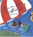 How to Make an Apple Pie and See the World (Dragonfly Books)