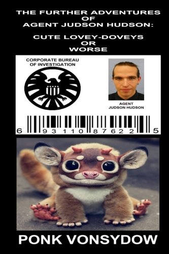 The Further Adventures of Agent Judson Hudson: Cute Lovey-Doveys or Worse