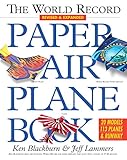 The World Record Paper Airplane Book (Paper Airplanes) by 