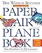 The World Record Paper Airplane Book (Paper Airplanes) by 