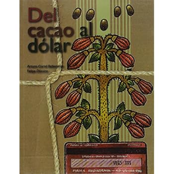 Del cacao al dolar Del cacao al dolar